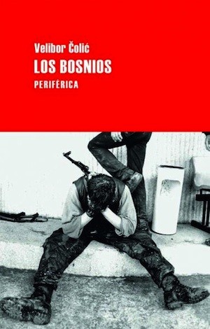 los-bosnios El Espanto de la guerra de los Balcanes