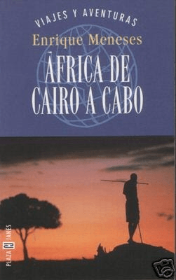 Meneses Cairo a Cabo Las tres vidas de Enrique Meneses
