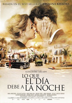 cartel-Lo-que-dia-debe-noche Lo que el día debe a la noche, una historia sobre Argelia mal contada