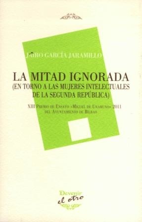 portada-La-mitad-ignorada La otra mitad: las intelectuales en la Segunda República