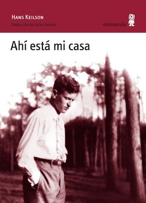 portada-ahi-esta-mi-casa Ahí está mi casa, de Hans Keilson: pequeño gran libro