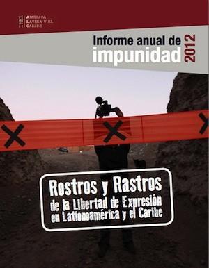 Ifex-impunidad-2012 México experimenta el año más violento para la prensa