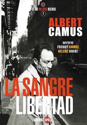 camusg-sangre-de-libertad Albert Camus, 100 años: Otra forma de pensar el hombre y el mundo