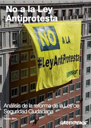 Greenpeace-informe-ley-antiprotesta El Poder Judicial cuestiona la seguridad ciudadana de Mariano Rajoy