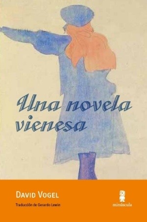 portada-Una-novela-vienesa_David-Vogel Una novela vienesa, de David Vogel