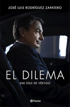 portada-zapatero-el-dilema El dilema de Zapatero: palabras de un hombre honesto