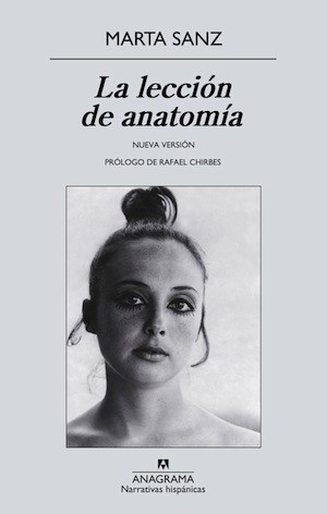 portada-leccion-anatomia-msanz-anagrama Marta Sanz a dos manos