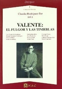 portada_fulgor-y-palabras_valente José Ángel Valente: el poeta en el banquillo