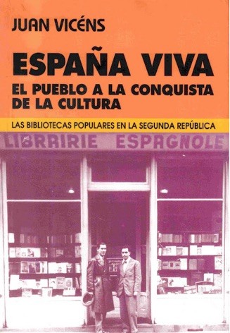Portada del libro: España viva: El pueblo a la conquista de la cultura, de Juan Vicéns de la Llave.