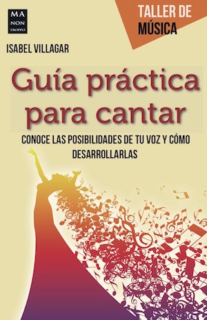 Cubierta_Guia-practica-para-cantar Isabel Villagar: Guía Práctica para Cantar