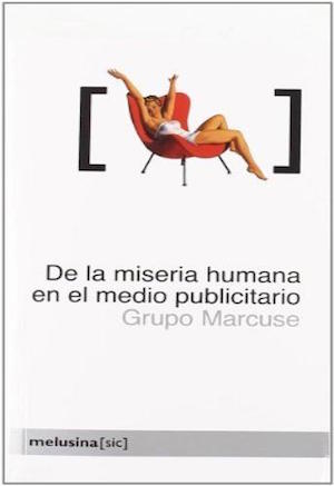 Miseria-humana-y-medio-piblicitario Reflexiones sobre la publicidad