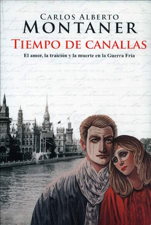 Montaner-Tiempo-de-canallas-portada Carlos Alberto Montaner, novelista del exilio