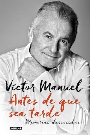 Victor-Manuel-memorias-portada Víctor Manuel publica sus memorias "Antes de que sea tarde"