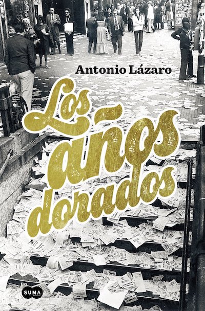 antonio-lazaro-cebrian_portada Antonio Lázaro Cebrián: Los años dorados