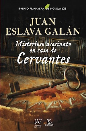 asesinato-en-casa-de-cervantes_eslava-galan Juan Eslava Galán: Misterioso asesinato en casa de Cervantes