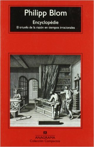 blom-encyclopedie-anagrama La Ilustración: y nosotros, que la quisimos tanto