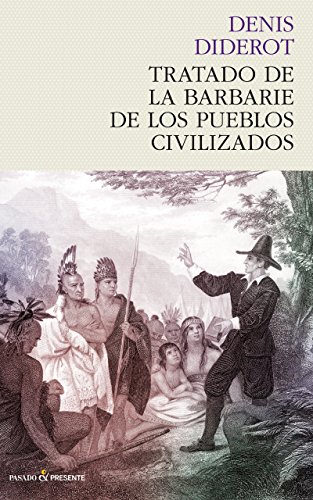 diderot-barbarie-pueblos-civilizados Diderot: Tratado de la Barbarie de los pueblos civilizados