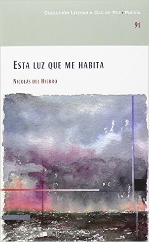 esta-luz-que-me-habita Nicolás del Hierro: Esta luz que me habita