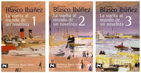 la-vuelta-al-mundo-de-un-novelista-vicente-blasco-ibanez Blasco Ibáñez: La vuelta al mundo de un novelista