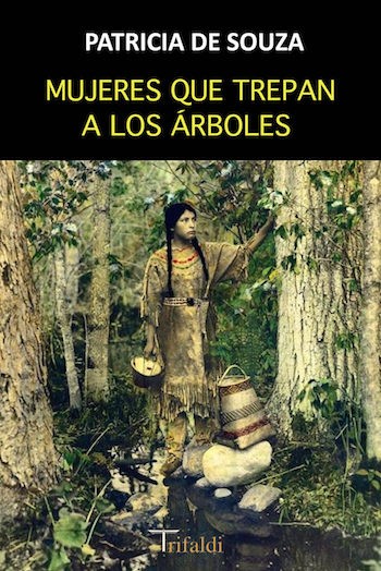 mujeres-arboles-patricia-souza “Mujeres que trepan a los árboles”, de Patricia de Souza