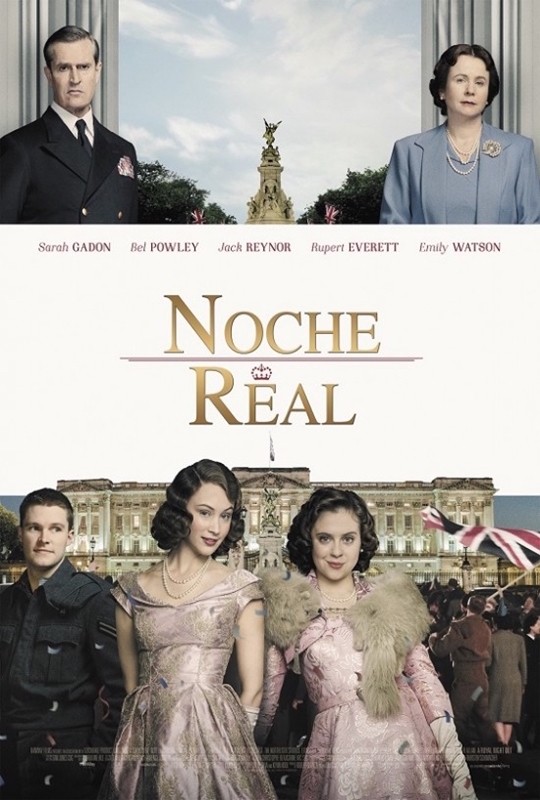 noche_real-cartel Noche Real: cuando la reina de Inglaterra era joven y humana