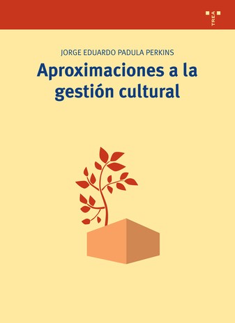 padula-aproximaciones-gestion-cultural Jorge E. Padula: Aproximaciones a la gestión cultural