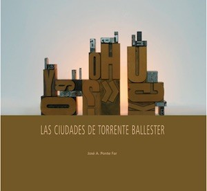 ponte-far_las-ciudades-de-torrente-ballester Gonzalo Torrente Ballester: escenarios