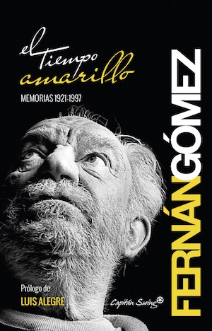 portada-El-Tiempo-Amarillo_Fernan-Gomez El tiempo amarillo (memorias 1921-1997), de Fernán Gómez