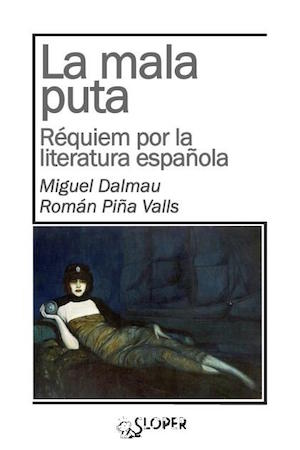 portada-la-mala-puta La mala puta: réquiem por la literatura española