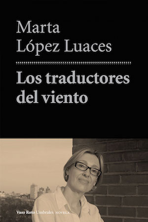 portada-marta-lopez-traductores-viento Marta López-Luaces: Los traductores del viento