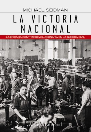 seidman-la-victoria-nacional-alianza-editorial España 18 de julio: lecturas para después de una guerra