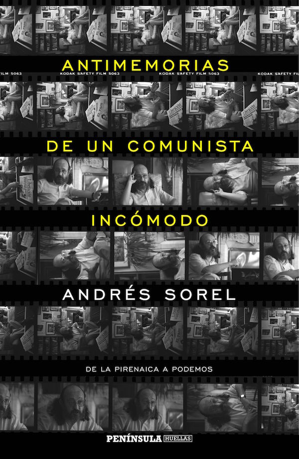 sorel-antimemorias-comunista-incomodo-portada Las antimemorias de Andrés Sorel