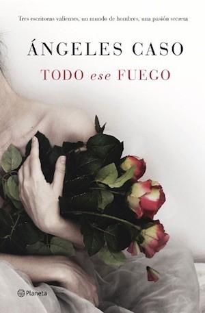 todo-ese-fuego-portada Ángeles Caso narra la historia de las hermanas Brontë