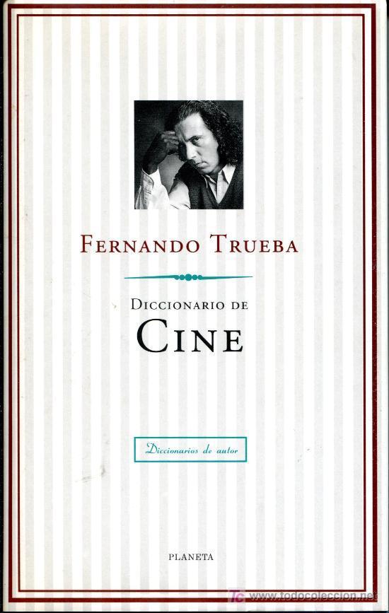 trueba-diccionario-cine Fernando Trueba: Diccionario de Cine