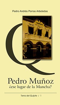 portada-pedro-muñoz-ese-lugar-de-la-mancha Tierra del Quijote: una iniciativa muy recomendable de Antonio Herrera Casado