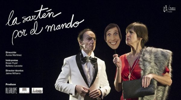 la-sarten-por-el-mando-600x332 Teatro: “La sartén por el mando”. What a wonderful world