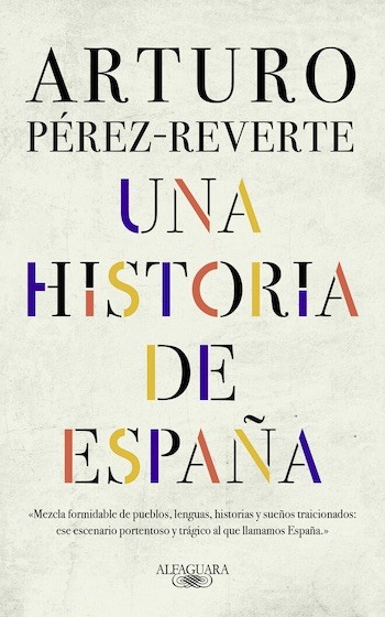 reverte-historia-de-espana Arturo Pérez-Reverte publica Una historia de España