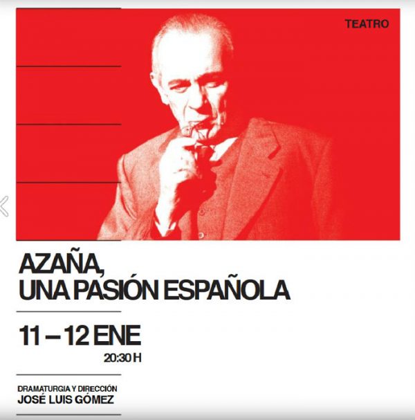 azana_cartel-600x607 Jose Luis Gómez invoca a Manuel Azaña “Una pasión española”