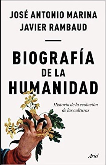 biografia-humanidad-cubierta José Antonio Marina analiza la cultura desde los orígenes de la Humanidad