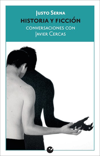 historia-y-ficcion-cubierta La literatura de Javier Cercas