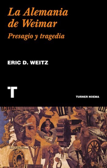 la-alemania-de-weimar-cubierta Weimar como paradigma del acceso de la extrema derecha al poder