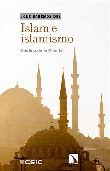 Islam-e-islamismo Islam e islamismo, de Cristina de la Puente