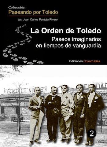 La-orden-de-Toledo-cubierta La Orden de Toledo: paseos imaginarios en tiempos de vanguardia