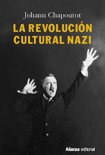 Chapoutot-revolución-cultrual-nazi La revolución cultural nazi