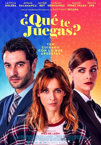 ¿Que-te-juegas-cartel Recent Cinema from Spain en Miami abre con ¿Qué te juegas? de Inés de León