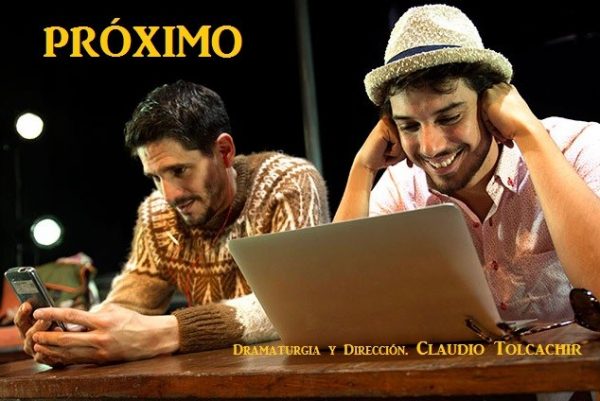 CARTEL-PROV-PR‡XIMO1-600x401 Claudio Tolcachir se acerca con “Próximo”.  Dos en la carretera