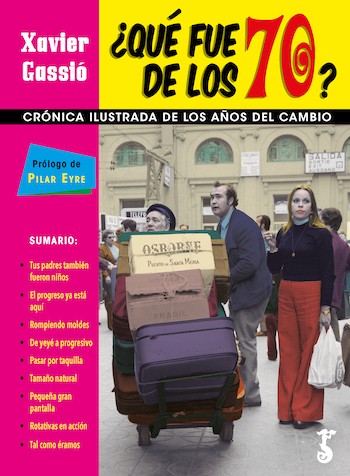 Cossió-los-70-cubierta Una crónica ilustrada de la España de los años setenta