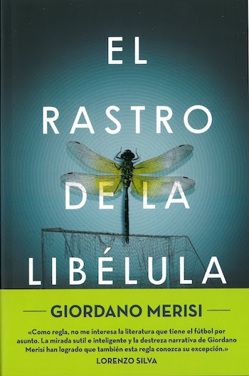 El-rastro-de-la-libélula-cubierta El rastro de la libélula: Giordano Merisi novela sobre los trapos sucios del fútbol