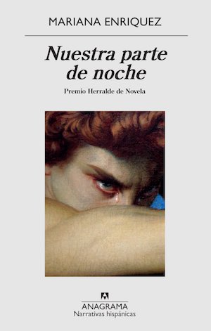 Enríquez-nuestra-parte-de-noche Mariana Enríquez, Nuestra parte de noche: un libro descomunal