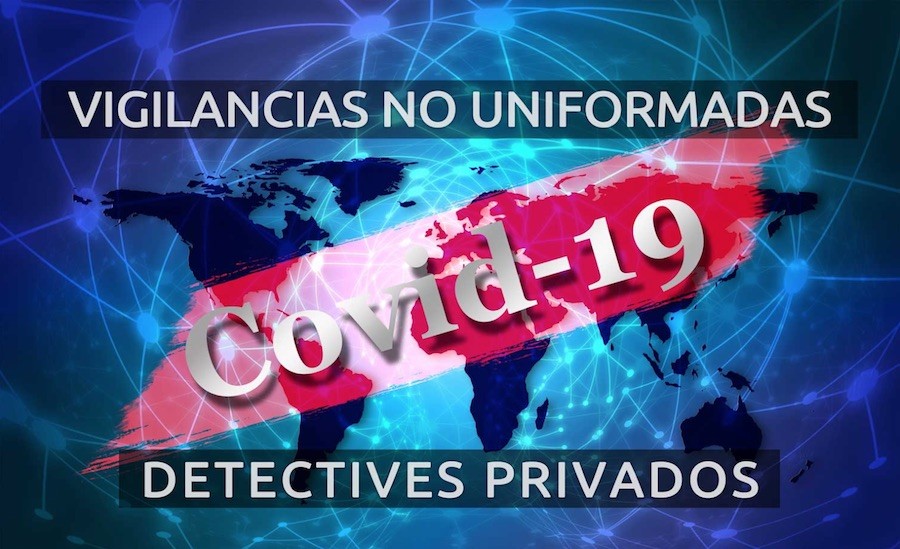 COVID-19-vigilancias-detectives-privados Coronavirus (COVID-19) y la vigilancia no uniformada